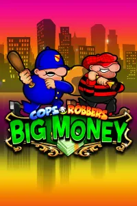 Cops ‘n’ Robbers Big Money